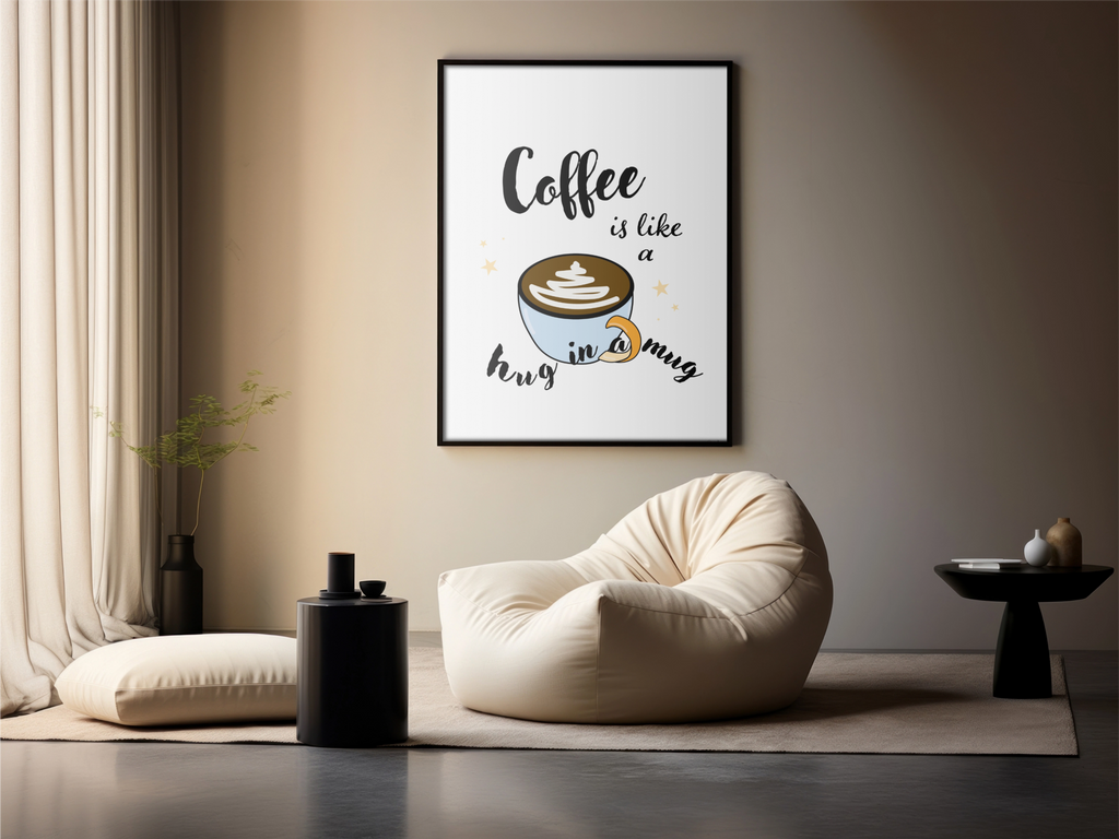 Coffee is like a hug in a mug plakat